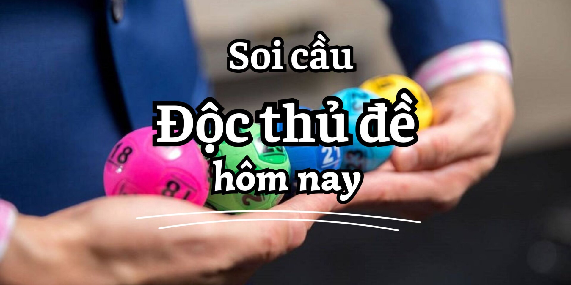 Tìm hiểu độc thủ lô là gì?