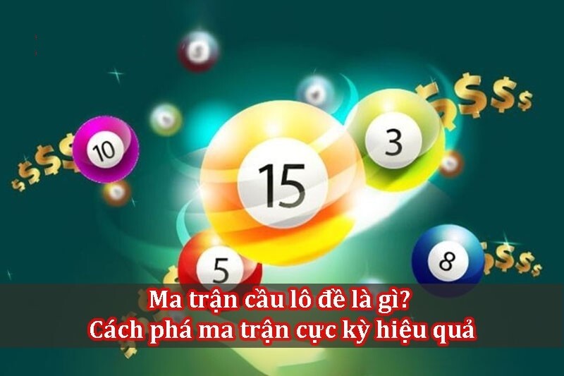 Khái niệm cơ bản về ma trận lô đề